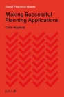 Good Practice Guide: Making Successful Planning Applications - Book