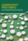Independent Prescribing for General Practice Nurses - eBook