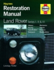 Land Rover Series I, II & III Restoration Manual - Book
