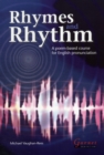 Rhymes and Rhythm - A Poem Based Course for English Pronunciation - With CD - ROM - Book