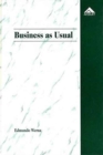 Business as Usual : Small-scale Contractors and the Production of Low-cost Housing in Developing Countries - Book
