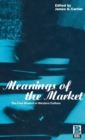 Meanings of the Market : The Free Market in Western Culture - Book