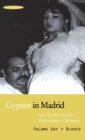 Gypsies in Madrid : Sex, Gender and the Performance of Identity - Book