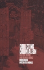Collecting Colonialism : Material Culture and Colonial Change - Book