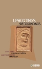 Uprootings/Regroundings : Questions of Home and Migration - Book