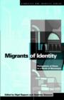 Migrants of Identity : Perceptions of 'Home' in a World of Movement - Book