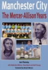Manchester City : The Mercer-Allison Years - Book