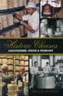 Historic Cheeses : Leicestershire, Stilton and Stichelton - Book