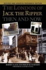 The London of Jack the Ripper Then and Now - Book