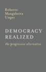 Democracy Realized : The Progressive Alternative - Book