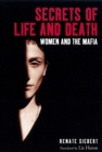 Secrets of Life and Death : Women and the Mafia - Book