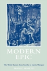 Modern Epic : The World System from Goethe to Garcia Marquez - Book