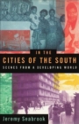 In the Cities of the South : Scenes from a Developing World - Book