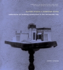 Glitter Stucco & Dumpster Diving : Reflections on Building Production in the Vernacular City - Book