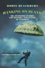 Banking on Death : Or, Investing in Life: The History and Future of Pensions - Book