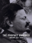 The Prophet Unarmed : Trotsky 1921-1929 - Book