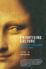 Privatising Culture : Corporate Art Intervention since the 1980s - Book