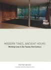 Modern Times, Ancient Hours : Working Lives in the Twenty-First Century - Book