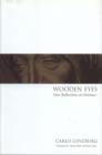 Wooden Eyes : Nine Reflections on Distance - Book