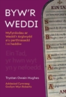 Byw'r Weddi - Myfyrdodau ar Weddi'r Arglwydd a'u perthnasedd i ni heddiw - Book