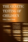 The Genetic Testing of Children - Book