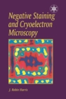 Negative Staining and Cryoelectron Microscopy : The Thin Film Techniques - Book