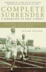 Complete Surrender: Biography of Eric Liddell : Complete Surrender, Biography of Eric Liddell - Book