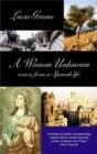 A Woman Unknown : Voices from a Spanish Life - Book