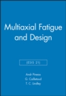 Multiaxial Fatigue and Design (ESIS 21) - Book