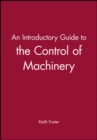 An Introductory Guide to the Control of Machinery - Book