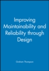 Improving Maintainability and Reliability Through Design - Book