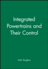 Integrated Powertrains and Their Control - Book