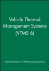 Vehicle Thermal Management Systems (VTMS 6) - Book