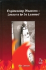 Engineering Disasters : Lessons to be Learned - Book
