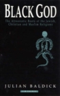 Black God : Afroasiatic Roots of the Jewish, Christian and Muslim Religions - Book