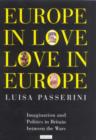 Europe in Love, Love in Europe : Imagination and Politics in Britain Between the Wars - Book