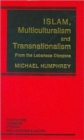 Islam, Multiculturalism and Transnationalism - Book