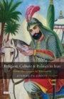 Religion, Culture and Politics in Iran : From the Qajars to Khomeini - Book