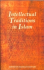 Intellectual Traditions in Islam - Book