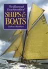 The Illustrated Encyclopaedia of Ships and Boats - Book