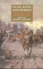 Guns, Kites and Horses : Three Diaries from the Western Front - Book