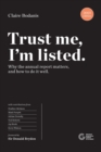 Trust Me, I'm Listed, 2021 edition : Why the annual report matters, and how to do it well - Book