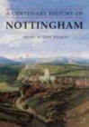 A Centenary History of Nottingham - Book