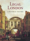 Legal London : A Pictorial History - Book