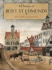 A History of Bury St Edmunds - Book