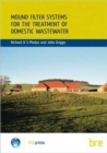 Mound Filter Systems for the Treatment of Domestic Waste Water : (BR 478) - Book