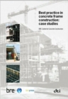 Best Practice in Concrete Frame Construction : Case Studies (BR 479) - Book