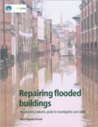 Repairing Flooded Buildings : An Insurance Industry Guide to Investigation and Repair (EP 69) - Book