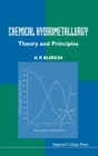 Chemical Hydrometallurgy: Theory And Principles - Book