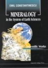 Mineralogy In The System Of Earth Sciences: Collected Papers Of Emil Constantinescu - Book
